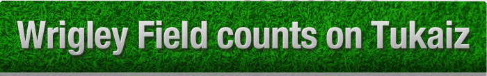 Wrigley Field counts on Tukaiz