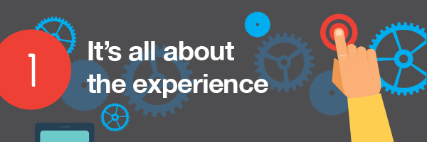 It’s all about the experience