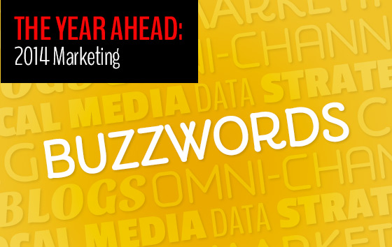 The Year Ahead: 2014 Marketing Buzzwords